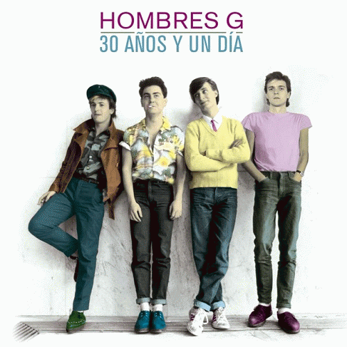 Hombres G : 30 Años Y Un Dia